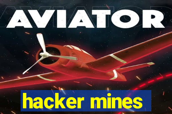 hacker mines